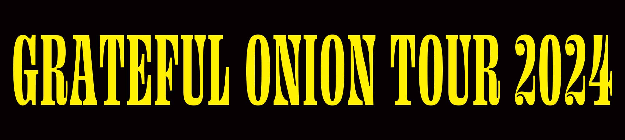 GRATEFUL ONION TOUR 2024 タイトル